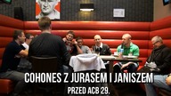 Cohones z Jurasem i Janiszem przed ACB 29.