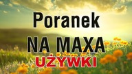 UŻYWKI - PORANEK NA MAXA #4