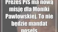 Prezes PiS ma nową misję dla Moniki Pawłowskiej.  To nie będzie mandat poselski po Kamińskim