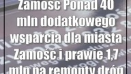Zamość: Ponad 40 mln dodatkowego wsparcia dla miasta Zamość i prawie 1,7 mln na remonty dróg