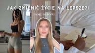 jak zmienić swoje życie na lepsze? mój sposób  zdrowe nawyki na lipiec