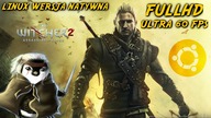 Witcher 2 Extend Edition ( Wiedźmin 2 ) Linux wersja natywna OpenGL - Gramy na Linux - FHD 60 FPS