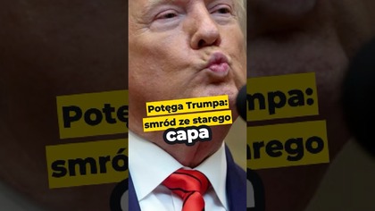 Potęga Trumpa: smród ze starego capa #trump