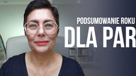 Podsumowanie roku - Pytania/ Siła wspólnych planów/Jak rozmawiać