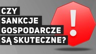 Czy sankcje gospodarcze są skuteczne?