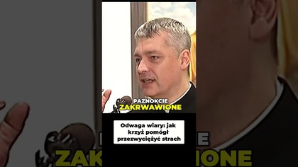Odwaga Wiary Jak Krzyż Pomógł Przezwyciężyć Strach #pawlukiewicz