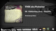 TMK aka Piekielny / R-Ice - 09.  Oddychaj | feat ZdunO | KILKA KARTEK LP