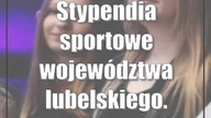 Stypendia sportowe województwa lubelskiego.  Nazwiska, kluby, dyscypliny.  Lista