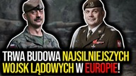Trwa budowa NAJSILNIEJSZYCH WOJSK LĄDOWYCH w Europie! \\ Kanał Polityczny