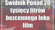 Świdnik: Ponad 20 tysięcy litrów bezcennego leku (film)