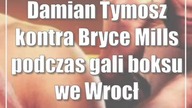 Damian Tymosz kontra Bryce Mills podczas gali boksu we Wrocławiu
