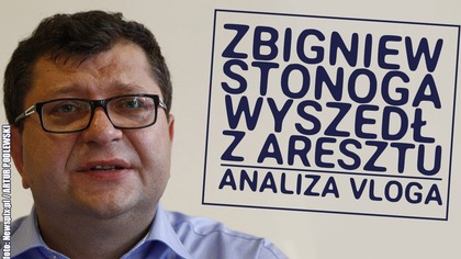 Zbigniew Stonoga wyszedł z aresztu.  Analiza vloga