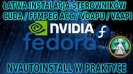 NVAutoInstall czyli łatwa instalacja sterowników Nvidia CUDA FFMPEG NVENC VDAPU-VAAPI w Linux Fedora