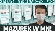 Eksperyment medyczny na nauczycielach?! Zamykanie szkół bezkarne? A.  Mazurek w MN!
