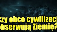Naukowcy twierdzą że Ziemia może być obserwowana przez inne cywilizacje