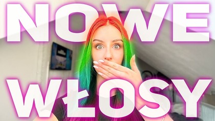 ZMIENIŁAM KOLOR WŁOSÓW