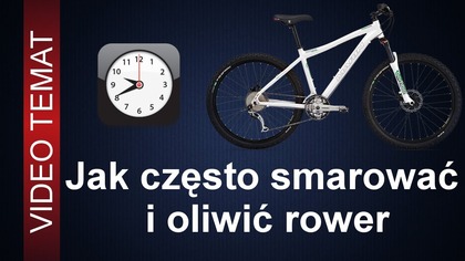 Jak często smarować i oliwić rower