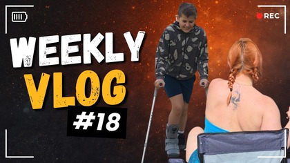 Majówka pod namiotami i złamana noga Janka | Weekly Vlog #18