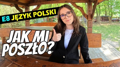 JESTEM PO E8 Z JĘZYKA POLSKIEGO.  Jakie były pytania, jak napisałam? Daily Vog 11 maja 2026