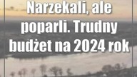 Narzekali, ale poparli.  Trudny budżet na 2024 rok