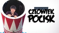 CZŁOWIEK POCISK | Poszukiwacz #351