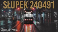 Słupek 240491 - Creepypasta LEKTOR PL