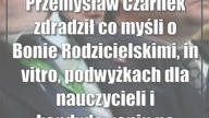 Przemysław Czarnek zdradził co myśli o Bonie Rodzicielskimi, in vitro, podwyżkach ...