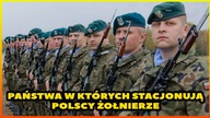 10 PAŃSTW W KTÓRYCH STACJONUJĄ POLSCY ŻOŁNIERZE