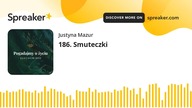 186.  Smuteczki