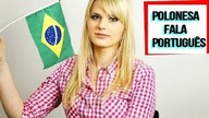 Polonesa fala Português - Parte 1/3