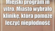 Miejski program in vitro.  Miasto wybrało klinikę, która pomoże leczyć niepłodność