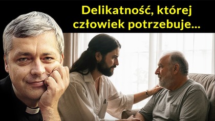 Delikatność, której człowiek potrzebuje #pawlukiewicz