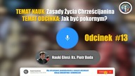 #13 Jak być pokornym? - Zasady Życia Chrześcijanina #13 | Nauki Katolickie