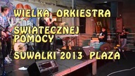 WOŚP 2013 Suwałki, Plaza, Agencja Informacyjna Adam Bolewski.  HD