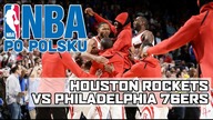 BUZZER BEATER! NBA W PEŁNI! | 76ers vs Rockets | NBA po POLSKU