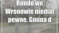 Rondo we Wronowie niemal pewne.  Gmina dostała dotację