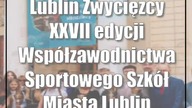 Lublin: Zwycięzcy XXVII edycji Współzawodnictwa Sportowego Szkół Miasta Lublin