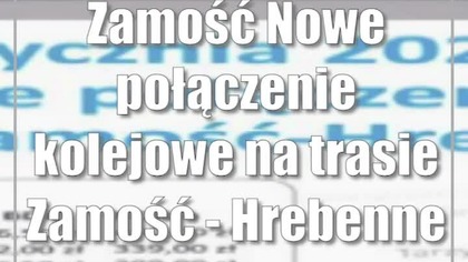 Zamość: Nowe połączenie kolejowe na trasie Zamość - Hrebenne