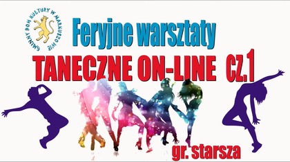 Warsztaty taneczne on-line gr.  starsza #1