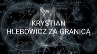 KRYSTIAN HLEBOWICZ ZA GRANICĄ - KRYSTIAN W SZPITALU KLINICZNYM (ODC. 1)