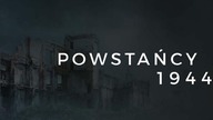 POWSTAŃCY 1944