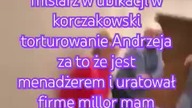 Aniela Marek Piotrek prześladują mnie w ubikacji zawiadomienie o przestępstwie proszę zgłosić 11. 19