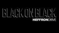 Heffron Drive - Black On Black