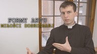 #15 Formy aktu Miłości Doskonałej | Nauki wielkopostne o Sakramencie Pokuty #15