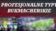 POWRÓT! NAJLEPSZE TYPY BUKMACHERSKIE ŚWIATA!