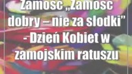 Zamość: Zamość dobry  nie za słodki - Dzień Kobiet w zamojskim ratuszu