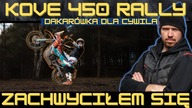 Żaden motocykl tak mi nie zaimponował: Kove 450 Rally
