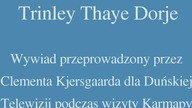 Wywiad z J. Ś.  17 Karmapą Trinleyem Thaye Dorje