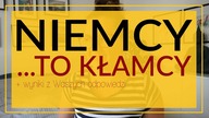 Niemcy...  to kłamcy, czyli wyniki z Waszych odpowiedzi | by Alessa. in