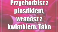 Przychodzisz z plastikiem, wracasz z kwiatkiem.  Taka akcja w galerii handlowej